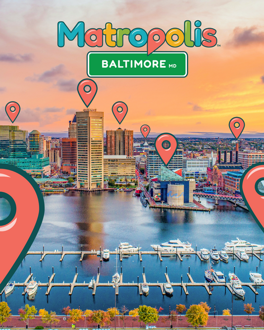 Baltimore Matropolis™ Through a Child’s Eyes: Exploring Landmarks